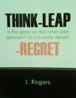 Think-Leap-Regret