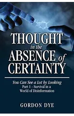 Thought in the Absence of Certainty