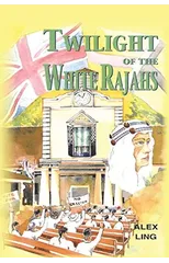 Twilight of the White Rajahs