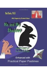 Me and My Shadows Shadow Puppet Fun for Kids of All Ages