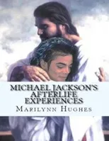 Michael Jackson's Afterlife Experiences