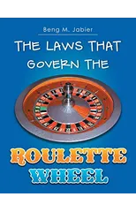 The Laws That Govern The Roulette Wheel