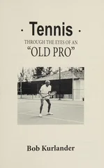 Tennis Through the Eyes of an "Old Pro"