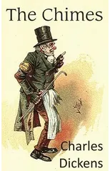The Chimes, a Goblin Story