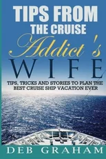 Tips From The Cruise Addict's Wife