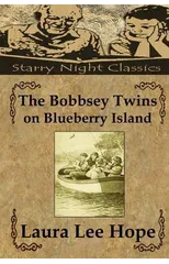The BobbseyTwins on Blueberry Island
