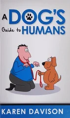 A Dog's Guide to Humans