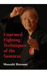 Unarmed Fighting Techniques of the Samurai
