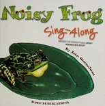 Noisy Frog Sing-Along
