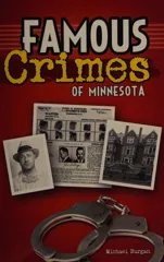 Famous Crimes of Minnesota