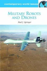 Military Robots and Drones