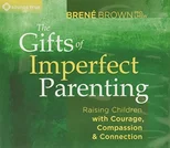 Gifts of Imperfect Parenting