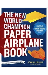 The New World Champion Paper Airplane Book