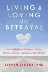 Living and Loving after Betrayal