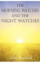 The Morning Watches and the Night Watches