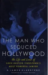 The Man Who Seduced Hollywood