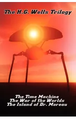 The H.G. Wells Trilogy