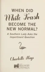 When Did White Trash Become the New Normal?