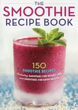 The Smoothie Recipe Book