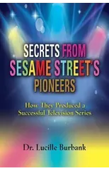 Secrets from Sesame Street's Pioneers