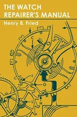 The Watch Repairer's Manual