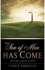 The Son of Man Has Come