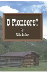 O Pioneers!