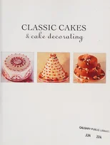 Classic Cakes & Cake Decorating