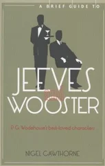 A Brief Guide to Jeeves and Wooster