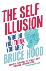 The Self Illusion