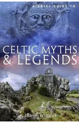 A Brief Guide to Celtic Myths and Legends