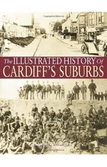 The Illustrated History of Cardiff Suburbs