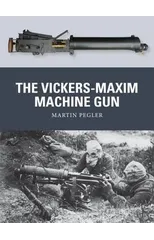The Vickers-Maxim Machine Gun