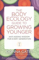 The Body Ecology Guide to Growing Younger