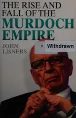 Rise and Fall of the Murdoch Empire