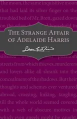 The Strange Affair of Adelaide Harris