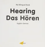 My Bilingual Book -  Hearing (English-German)