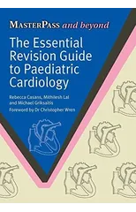 The Essential Revision Guide to Paediatric Cardiology