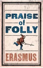 Praise of Folly