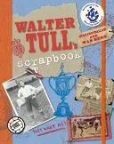Walter Tull's Scrapbook