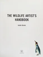 The Wildlife Artist's Handbook