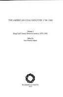 The American Coal Industry 1790–1902