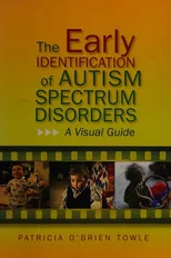 The Early Identification of Autism Spectrum Disorders