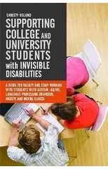 Supporting College and University Students with Invisible Disabilities