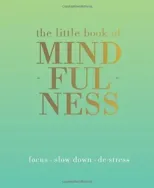 The Little Book of Mindfulness