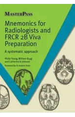 Mnemonics for Radiologists and FRCR 2B Viva Preparation