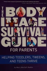 The Body Image Survival Guide for Parents