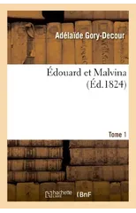 Edouard Et Malvina. Tome 1