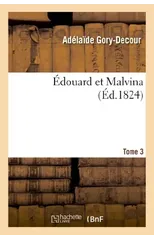 Edouard Et Malvina. Tome 3