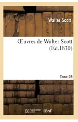 Oeuvres de Walter Scott.Tome 25